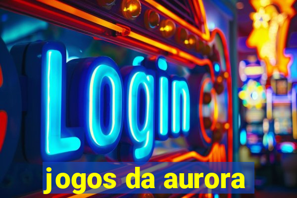 jogos da aurora