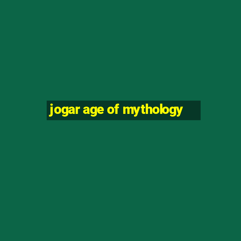 jogar age of mythology