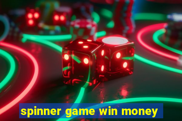 spinner game win money