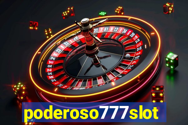 poderoso777slot