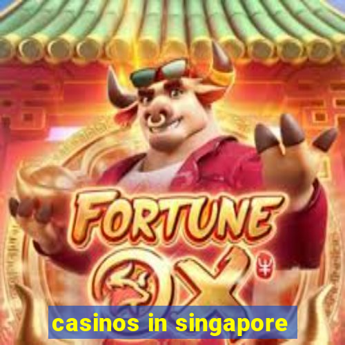 casinos in singapore