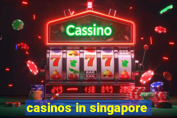 casinos in singapore