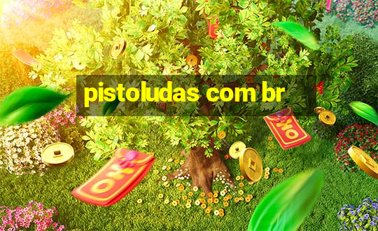 pistoludas com br