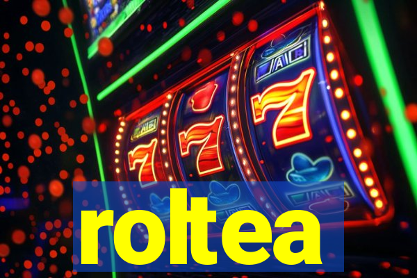 roltea