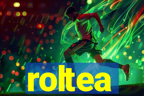 roltea