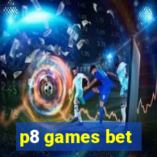 p8 games bet