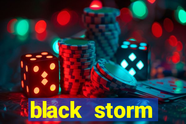 black storm tecnologia jogo