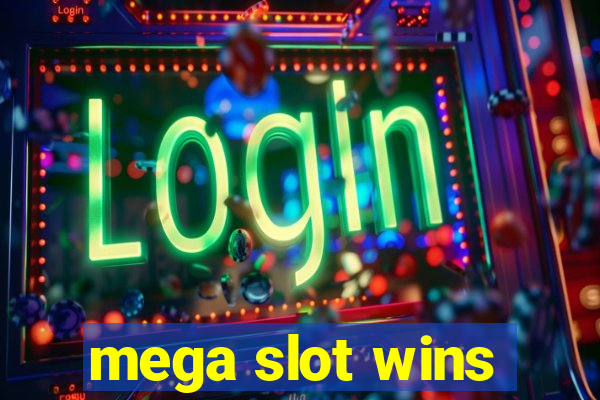 mega slot wins