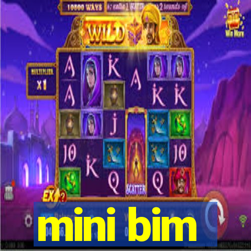 mini bim