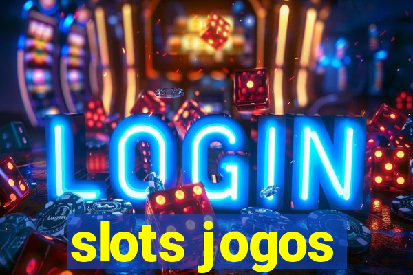 slots jogos