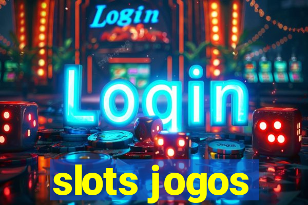 slots jogos