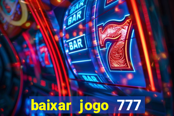 baixar jogo 777 slots vamos