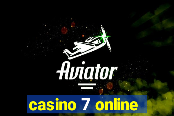 casino 7 online