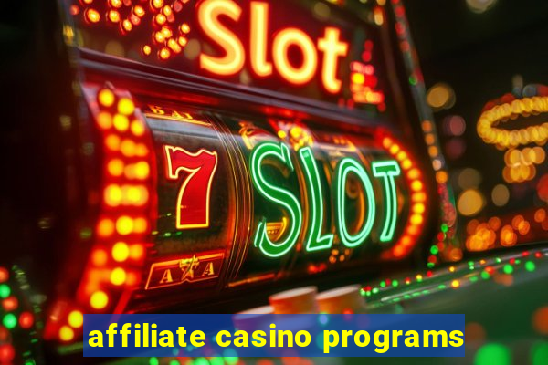 affiliate casino programs