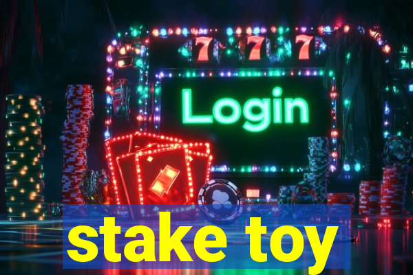 stake toy