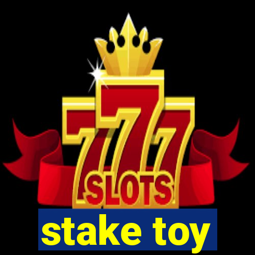 stake toy