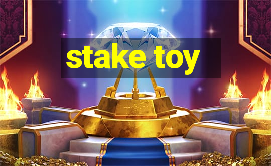 stake toy