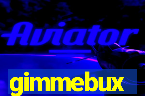 gimmebux