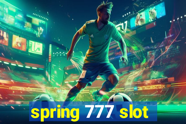 spring 777 slot