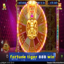 fortune tiger 888 win