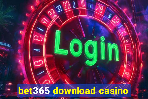 bet365 download casino