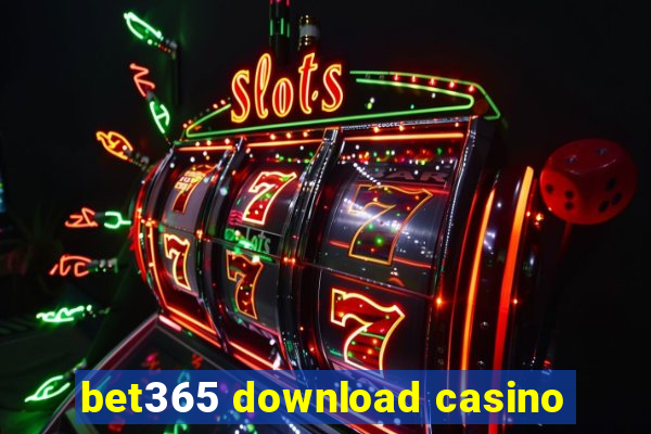 bet365 download casino