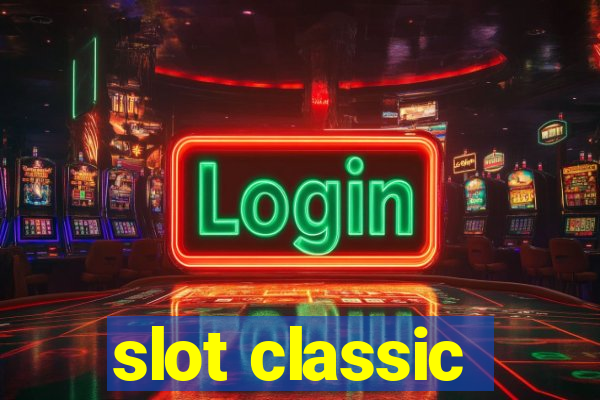 slot classic