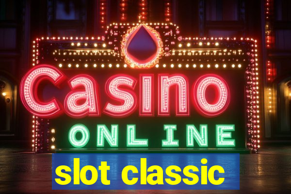 slot classic