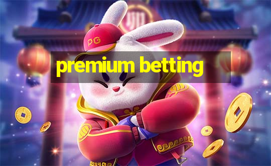 premium betting