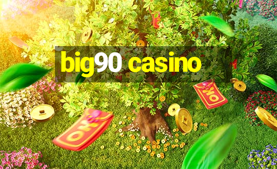 big90 casino