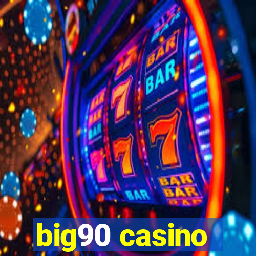 big90 casino