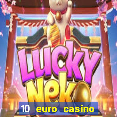 10 euro casino bonus ohne einzahlung