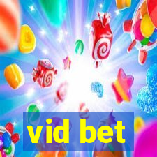 vid bet