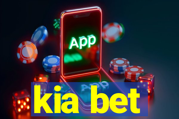 kia bet