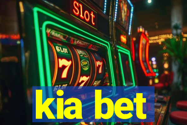 kia bet