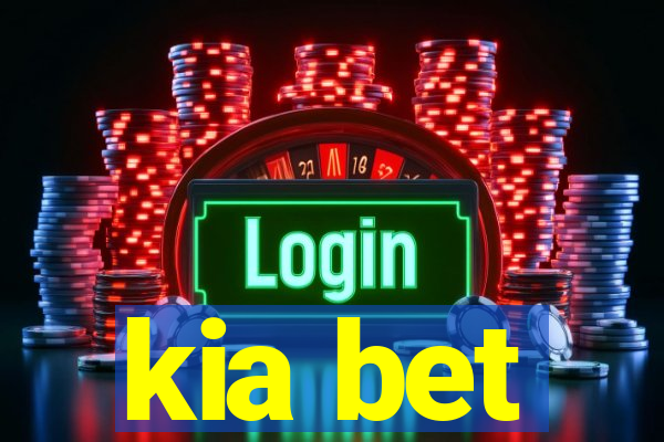 kia bet