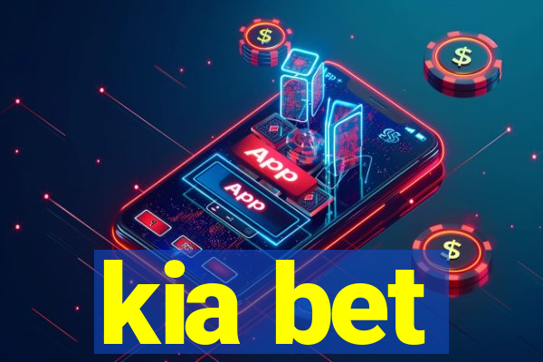 kia bet