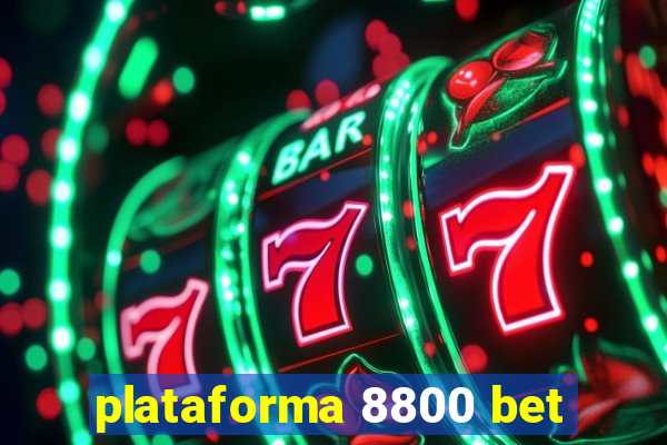 plataforma 8800 bet