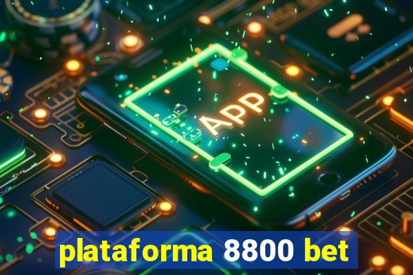 plataforma 8800 bet