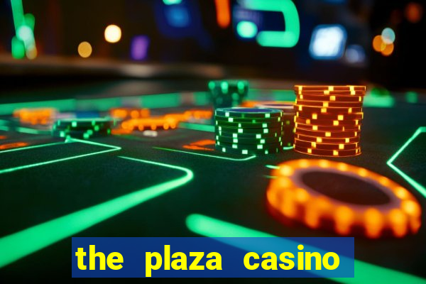 the plaza casino in las vegas