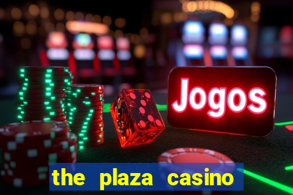 the plaza casino in las vegas