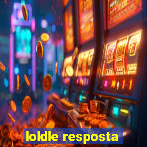 loldle resposta