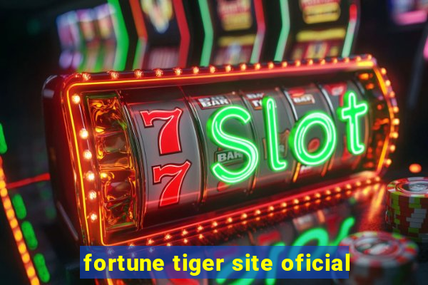 fortune tiger site oficial