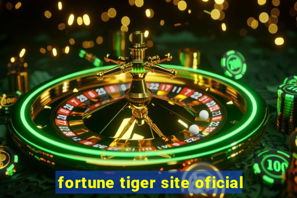 fortune tiger site oficial