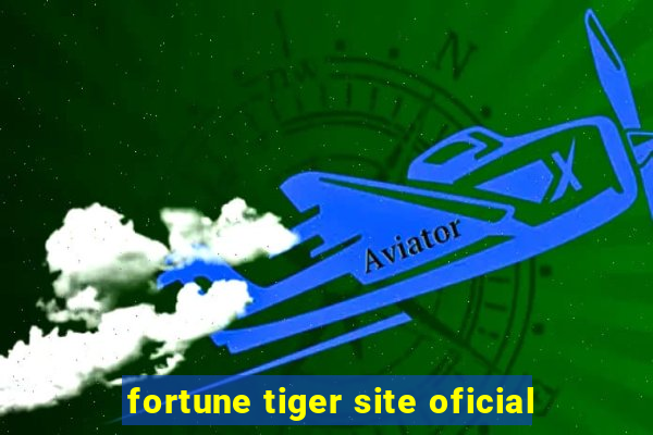 fortune tiger site oficial