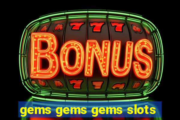 gems gems gems slots