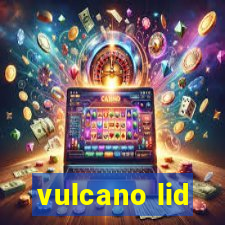 vulcano lid