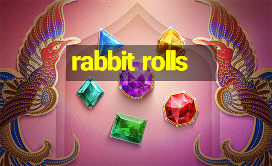 rabbit rolls