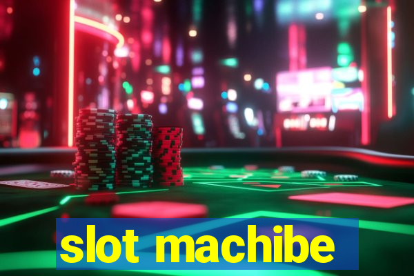 slot machibe