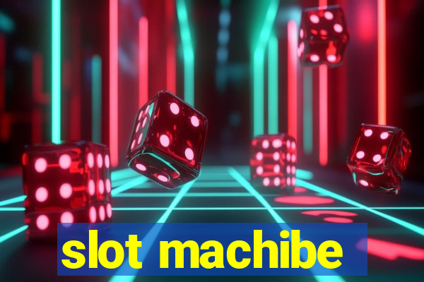 slot machibe